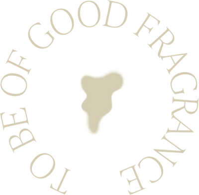 To Be of Good Fragrance